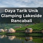 Daya Tarik Unik Glamping Lakeside Rancabali
